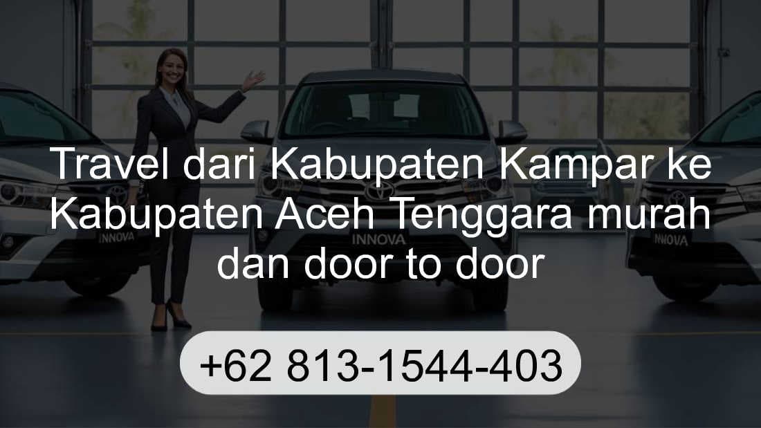 Travel Kabupaten Kampar Kabupaten Aceh Tenggara