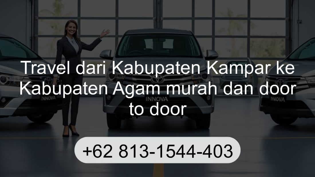 Travel Kabupaten Kampar Kabupaten Agam