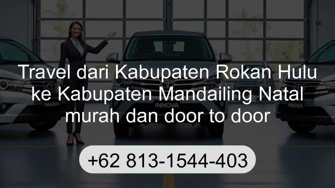 Travel Kabupaten Rokan Hulu Kabupaten Mandailing Natal