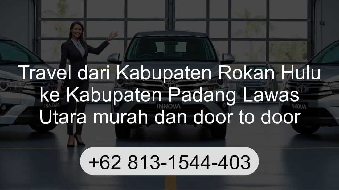 Travel Kabupaten Rokan Hulu Kabupaten Padang Lawas Utara