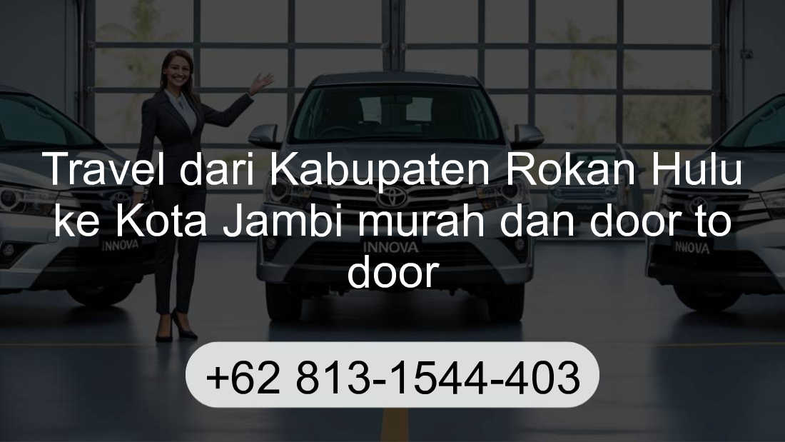 Travel Kabupaten Rokan Hulu Kota Jambi