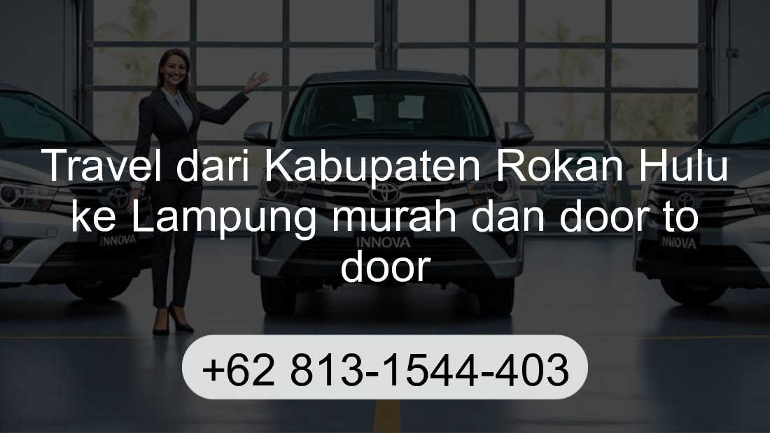 Travel Kabupaten Rokan Hulu Lampung