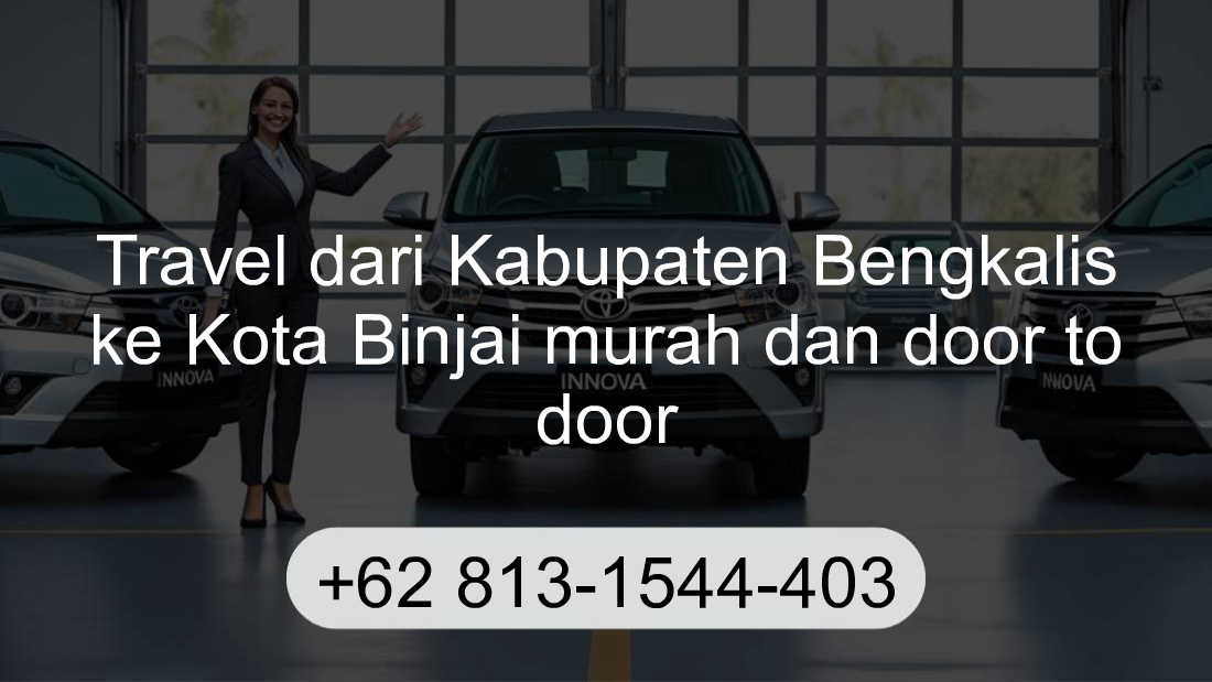 Travel Kabupaten Bengkalis Kota Binjai