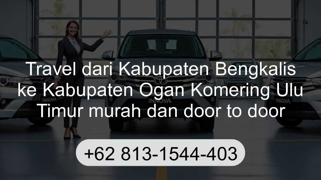 Travel Kabupaten Bengkalis Kabupaten Ogan Komering Ulu Timur