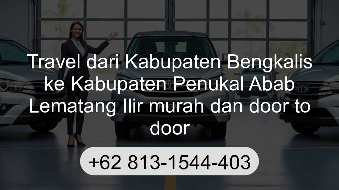 Travel Kabupaten Bengkalis Kabupaten Penukal Abab Lematang Ilir
