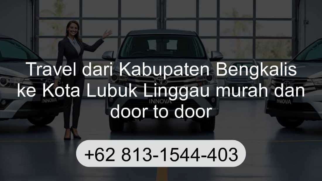 Travel Kabupaten Bengkalis Kota Lubuk Linggau
