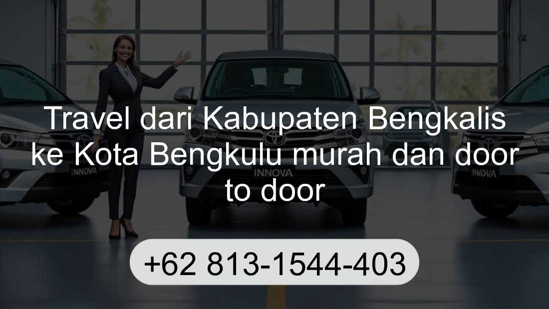 Travel Kabupaten Bengkalis Kota Bengkulu