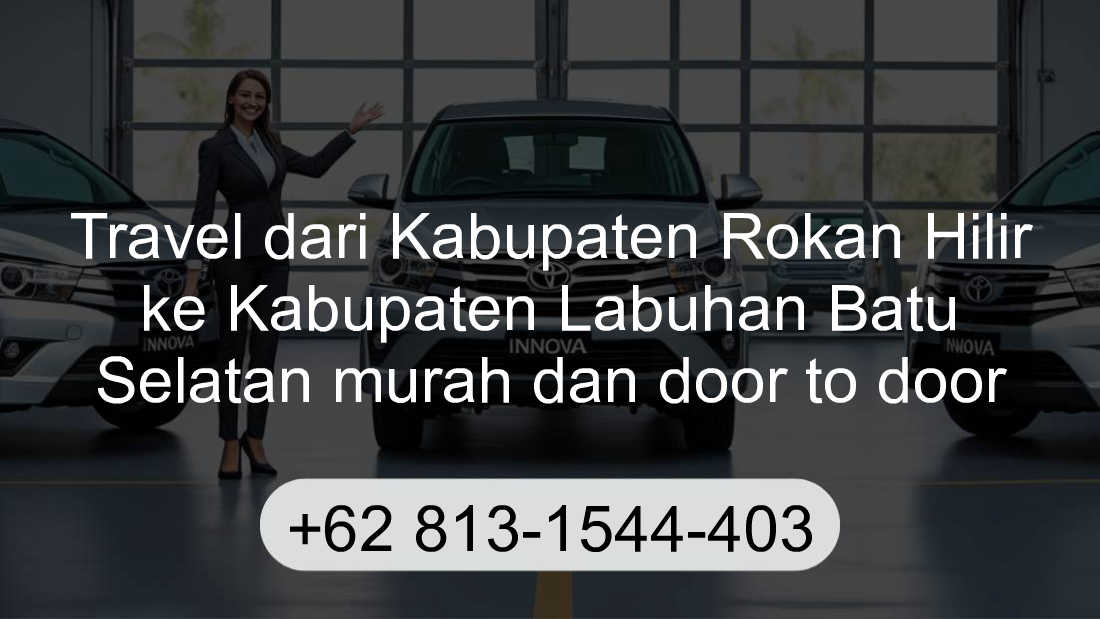Travel Kabupaten Rokan Hilir Kabupaten Labuhan Batu Selatan