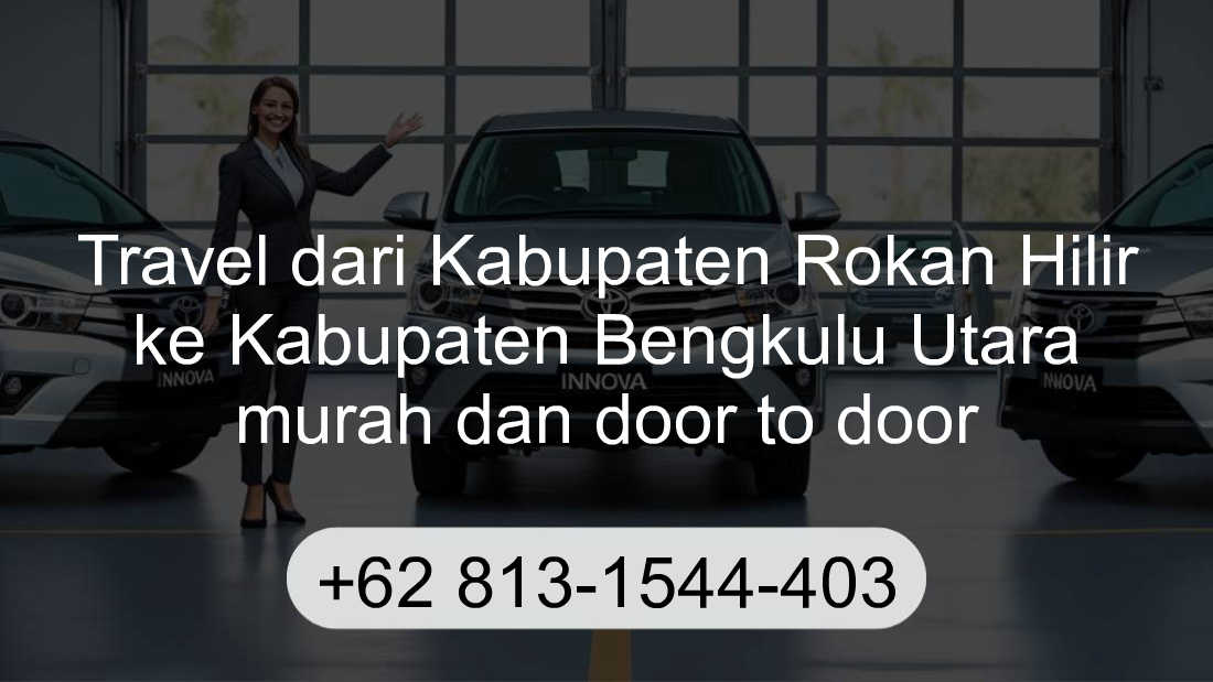 Travel Kabupaten Rokan Hilir Kabupaten Bengkulu Utara