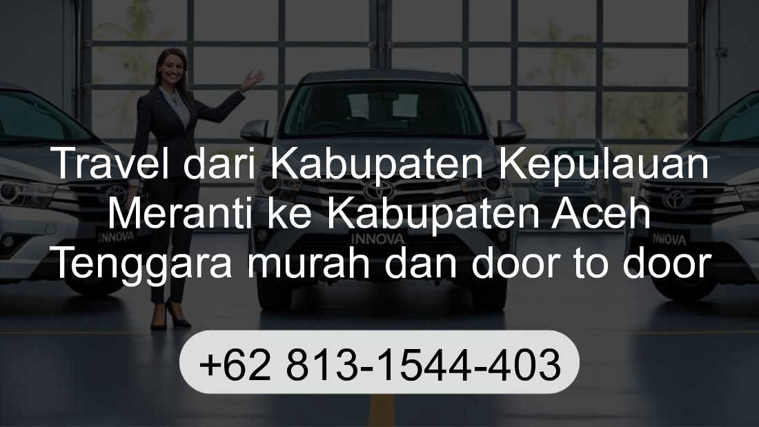 Travel Kabupaten Kepulauan Meranti Kabupaten Aceh Tenggara