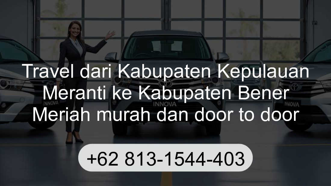 Travel Kabupaten Kepulauan Meranti Kabupaten Bener Meriah