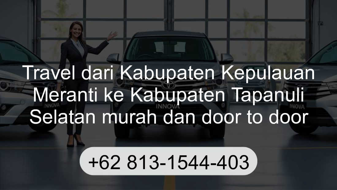 Travel Kabupaten Kepulauan Meranti Kabupaten Tapanuli Selatan