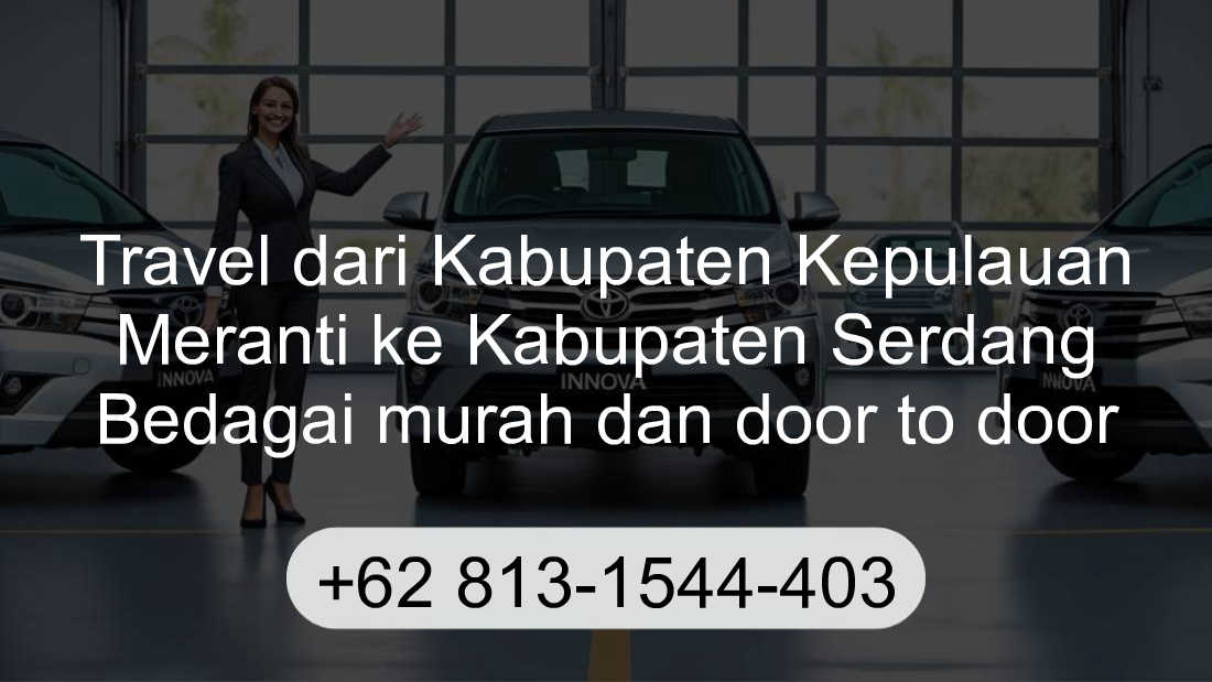 Travel Kabupaten Kepulauan Meranti Kabupaten Serdang Bedagai