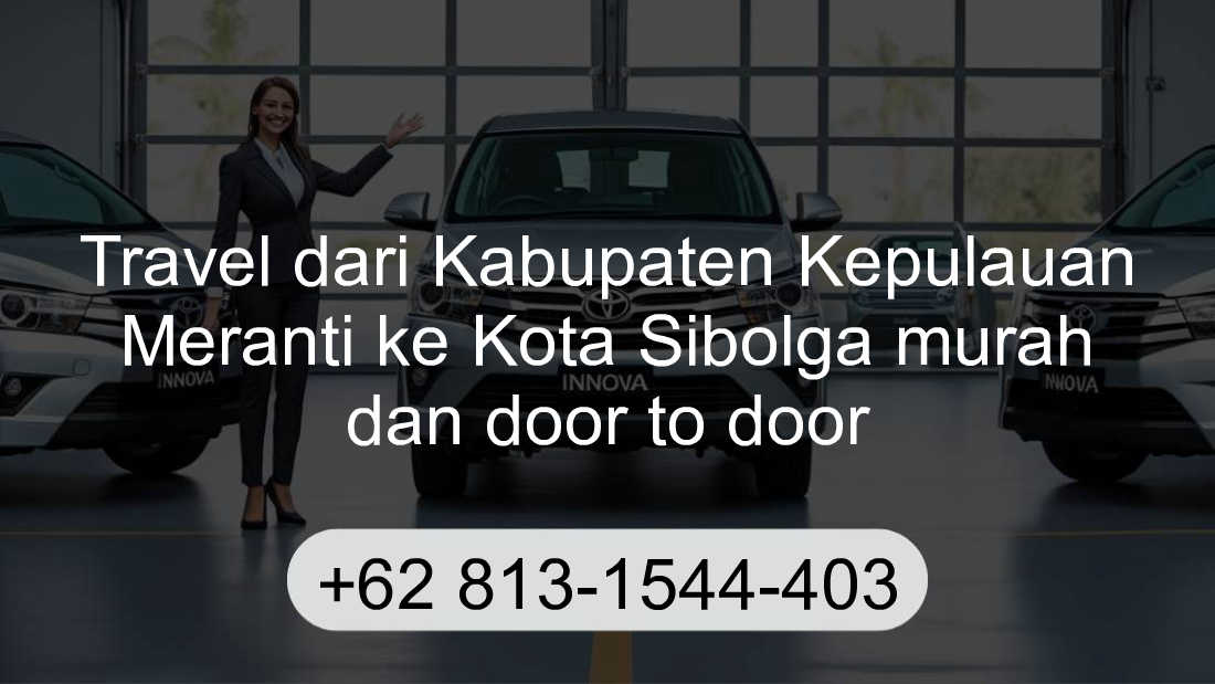 Travel Kabupaten Kepulauan Meranti Kota Sibolga
