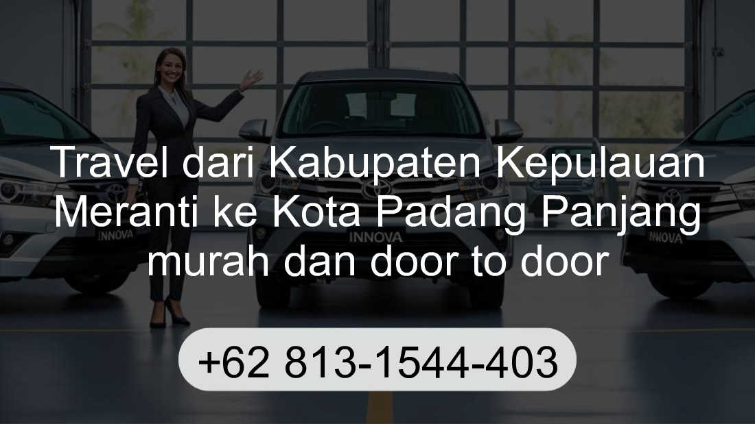 Travel Kabupaten Kepulauan Meranti Kota Padang Panjang