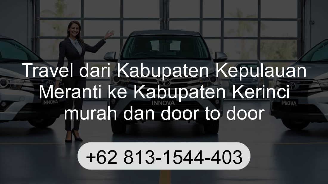Travel Kabupaten Kepulauan Meranti Kabupaten Kerinci