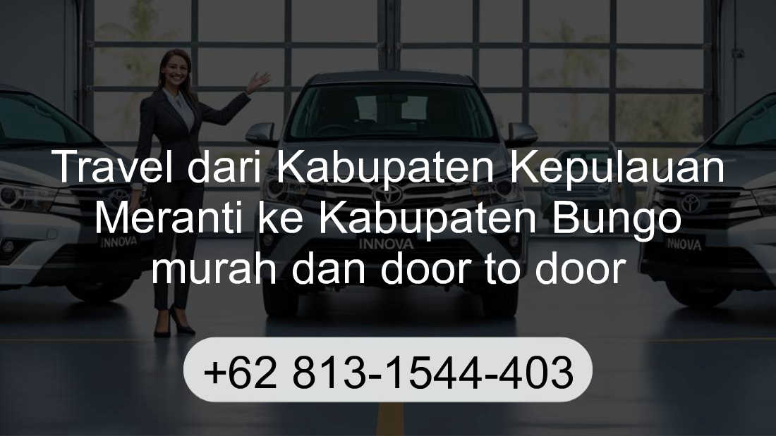 Travel Kabupaten Kepulauan Meranti Kabupaten Bungo