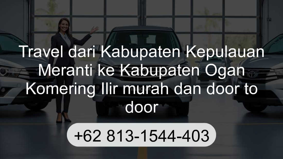 Travel Kabupaten Kepulauan Meranti Kabupaten Ogan Komering Ilir