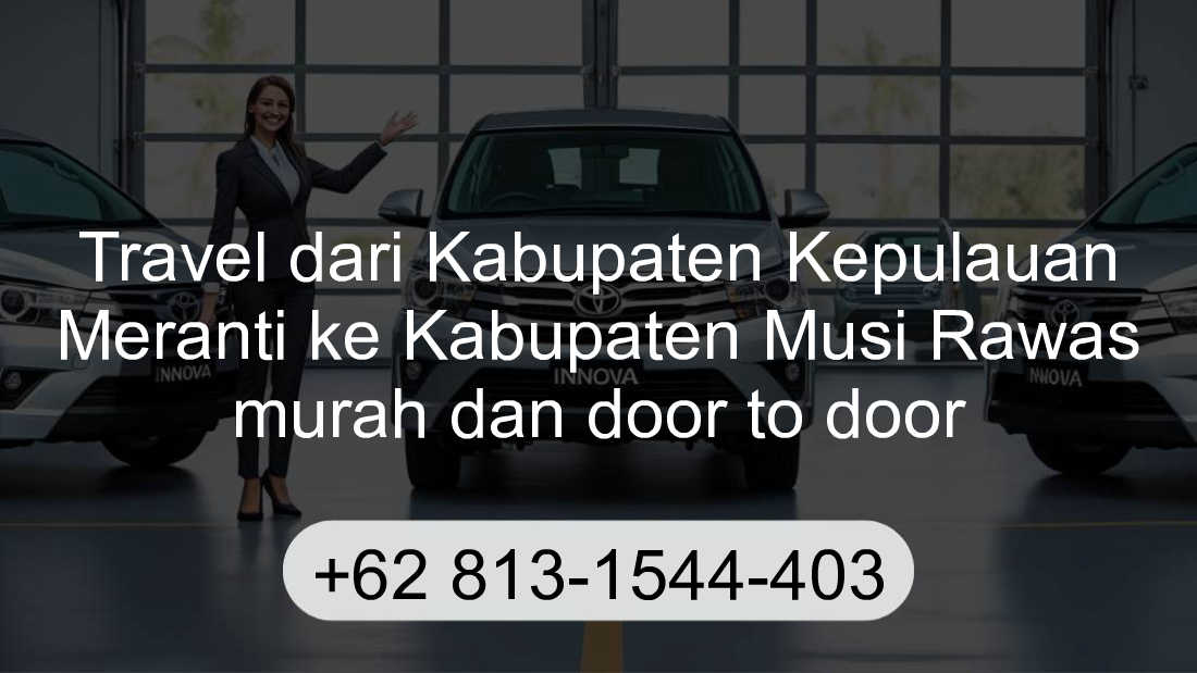 Travel Kabupaten Kepulauan Meranti Kabupaten Musi Rawas