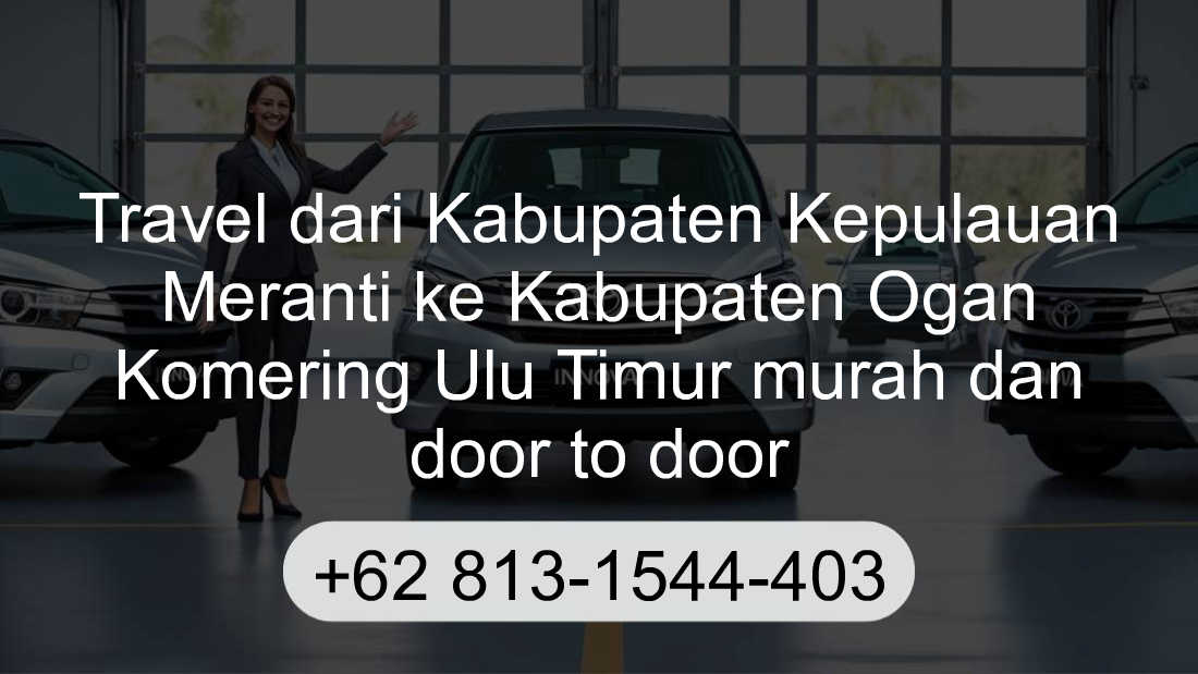 Travel Kabupaten Kepulauan Meranti Kabupaten Ogan Komering Ulu Timur