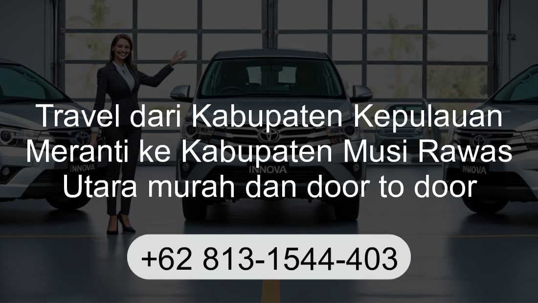 Travel Kabupaten Kepulauan Meranti Kabupaten Musi Rawas Utara
