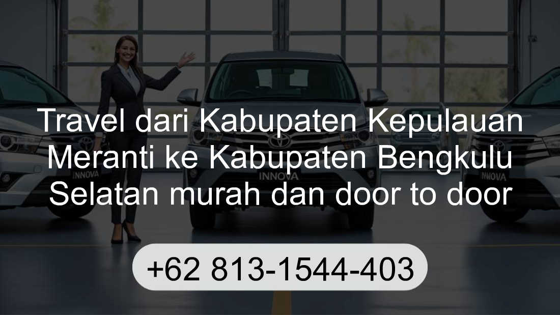 Travel Kabupaten Kepulauan Meranti Kabupaten Bengkulu Selatan
