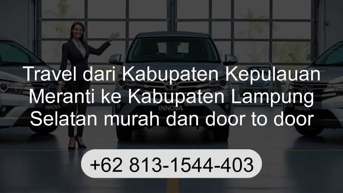 Travel Kabupaten Kepulauan Meranti Kabupaten Lampung Selatan