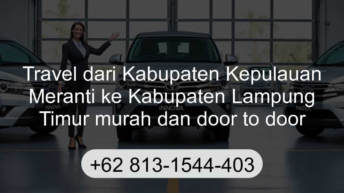 Travel Kabupaten Kepulauan Meranti Kabupaten Lampung Timur