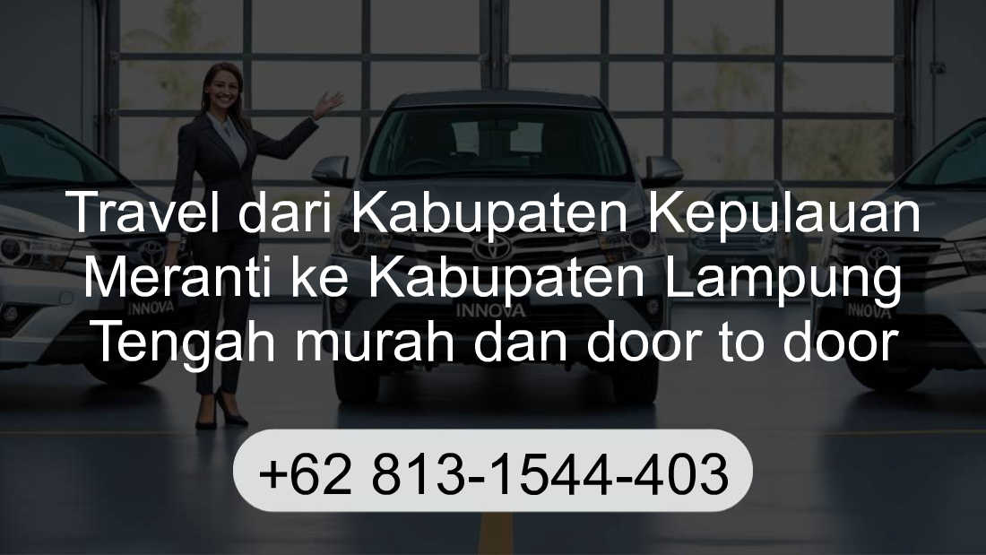 Travel Kabupaten Kepulauan Meranti Kabupaten Lampung Tengah