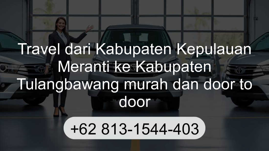Travel Kabupaten Kepulauan Meranti Kabupaten Tulangbawang