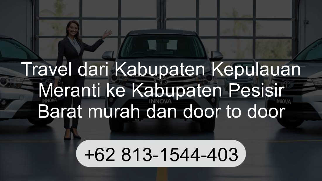 Travel Kabupaten Kepulauan Meranti Kabupaten Pesisir Barat