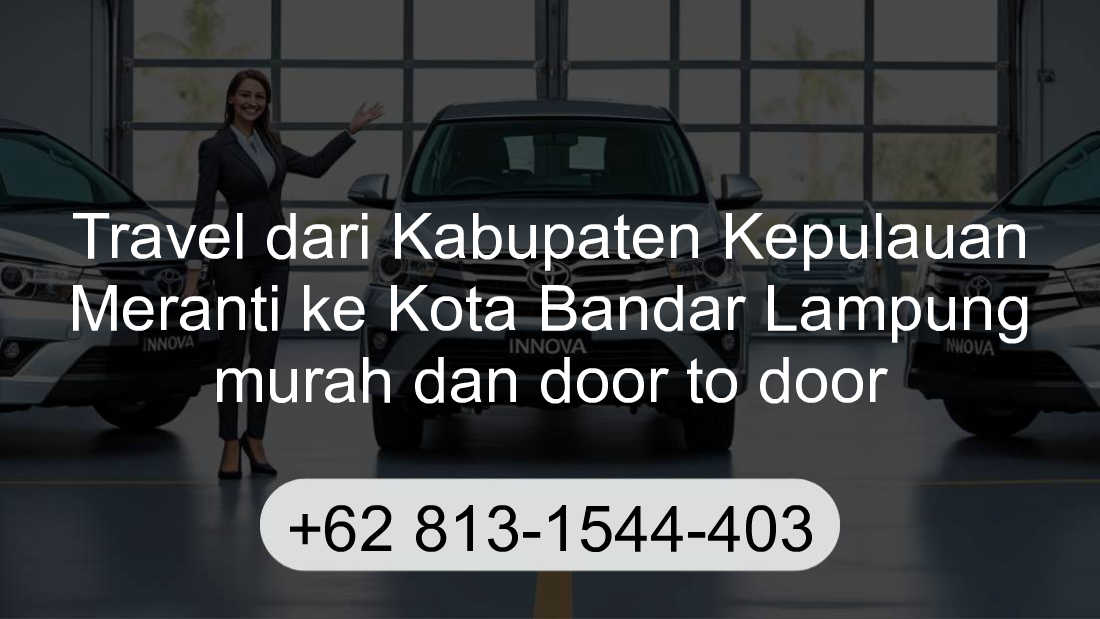 Travel Kabupaten Kepulauan Meranti Kota Bandar Lampung