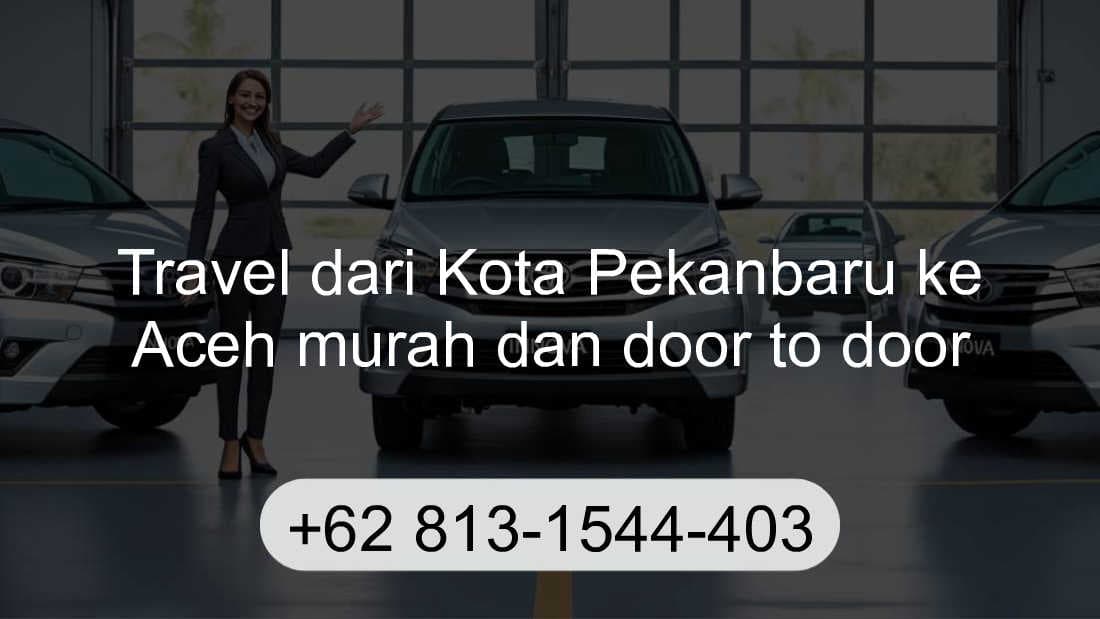 Travel Kota Pekanbaru Aceh