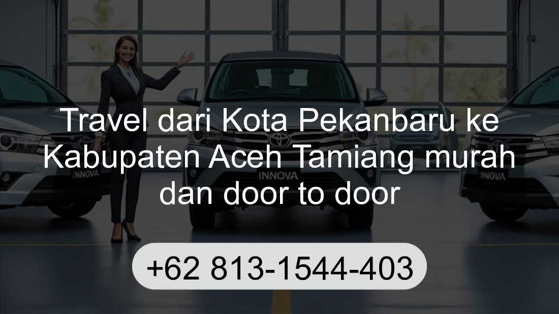Travel Kota Pekanbaru Kabupaten Aceh Tamiang
