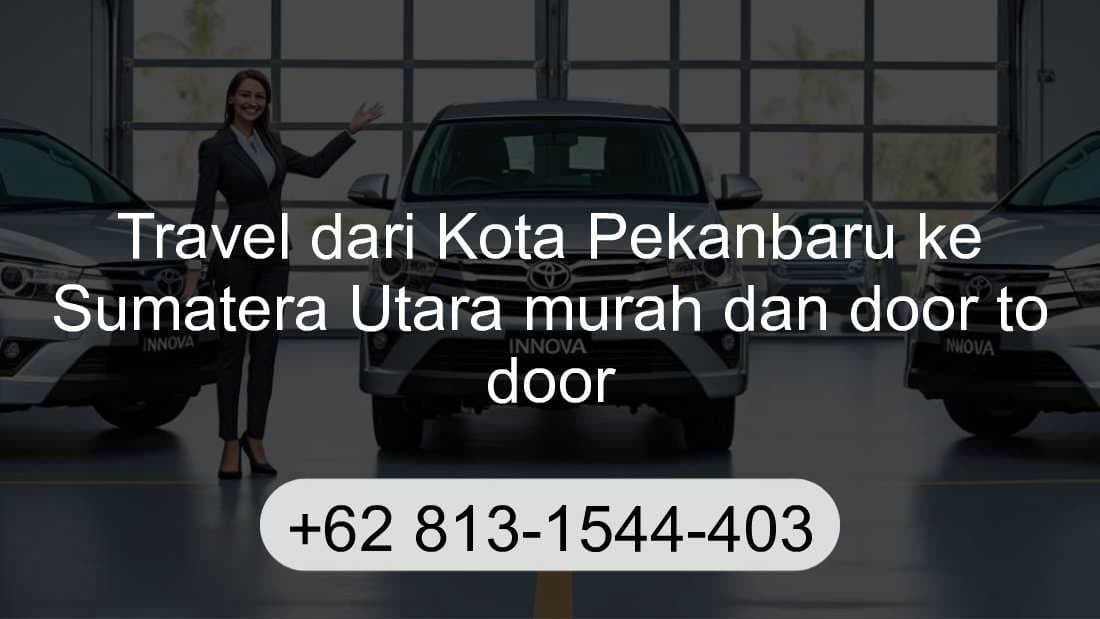 Travel Kota Pekanbaru Sumatera Utara