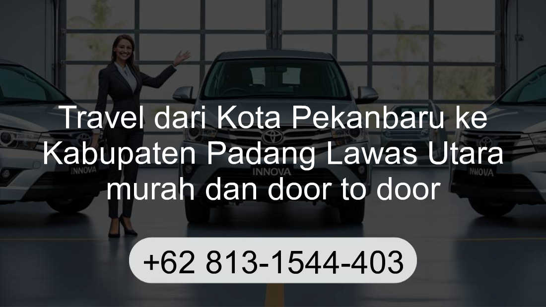 Travel Kota Pekanbaru Kabupaten Padang Lawas Utara