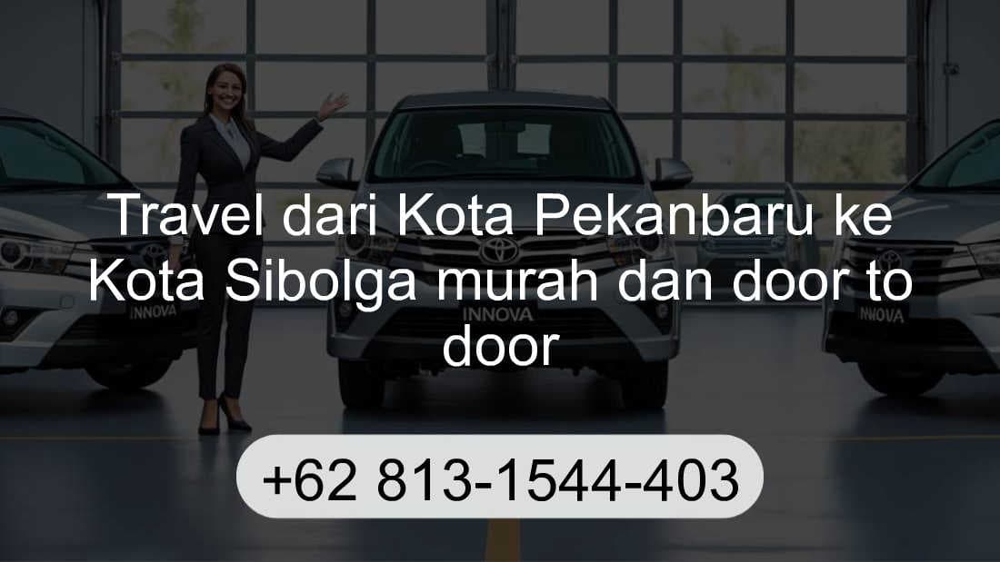 Travel Kota Pekanbaru Kota Sibolga