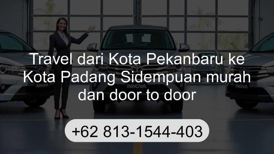 Travel Kota Pekanbaru Kota Padang Sidempuan