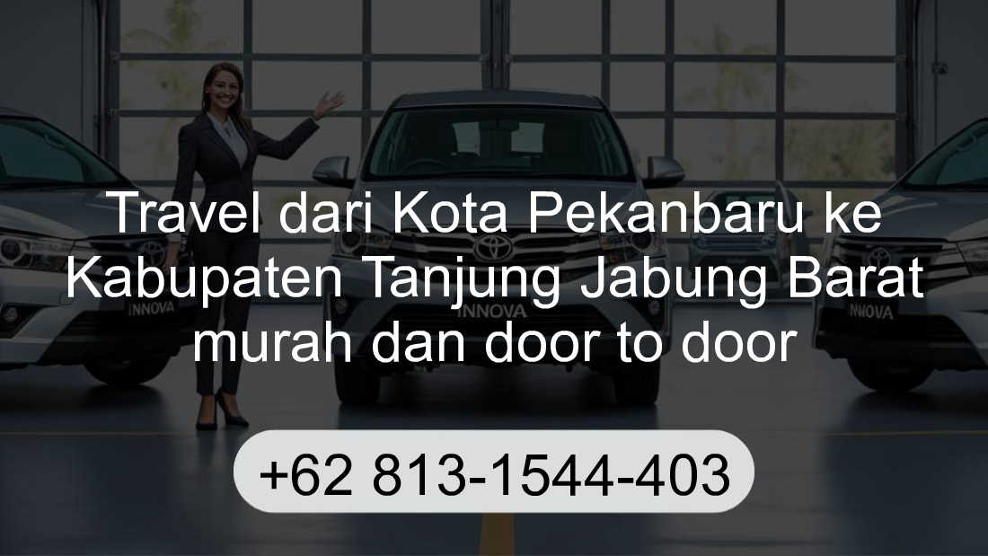 Travel Kota Pekanbaru Kabupaten Tanjung Jabung Barat