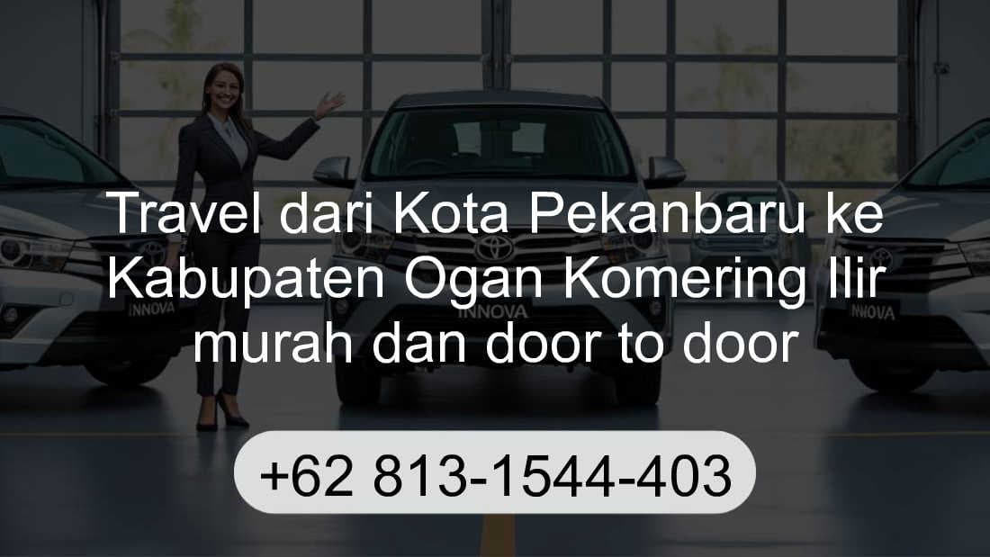 Travel Kota Pekanbaru Kabupaten Ogan Komering Ilir
