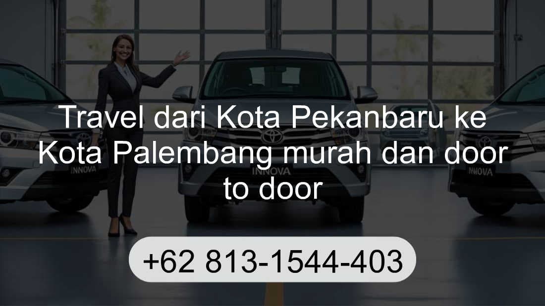 Travel Kota Pekanbaru Kota Palembang