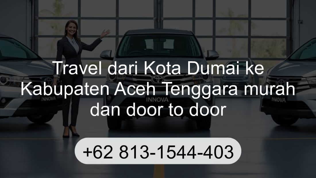 Travel Kota Dumai Kabupaten Aceh Tenggara