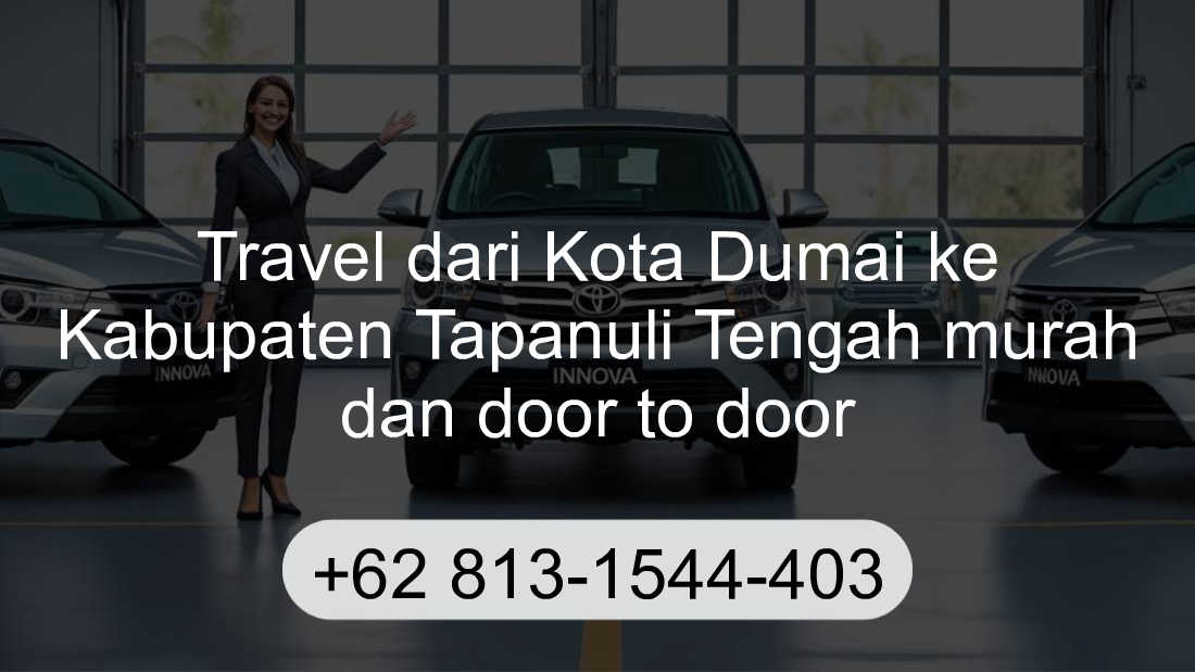 Travel Kota Dumai Kabupaten Tapanuli Tengah