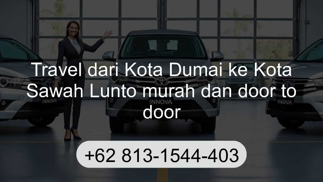 Travel Kota Dumai Kota Sawah Lunto