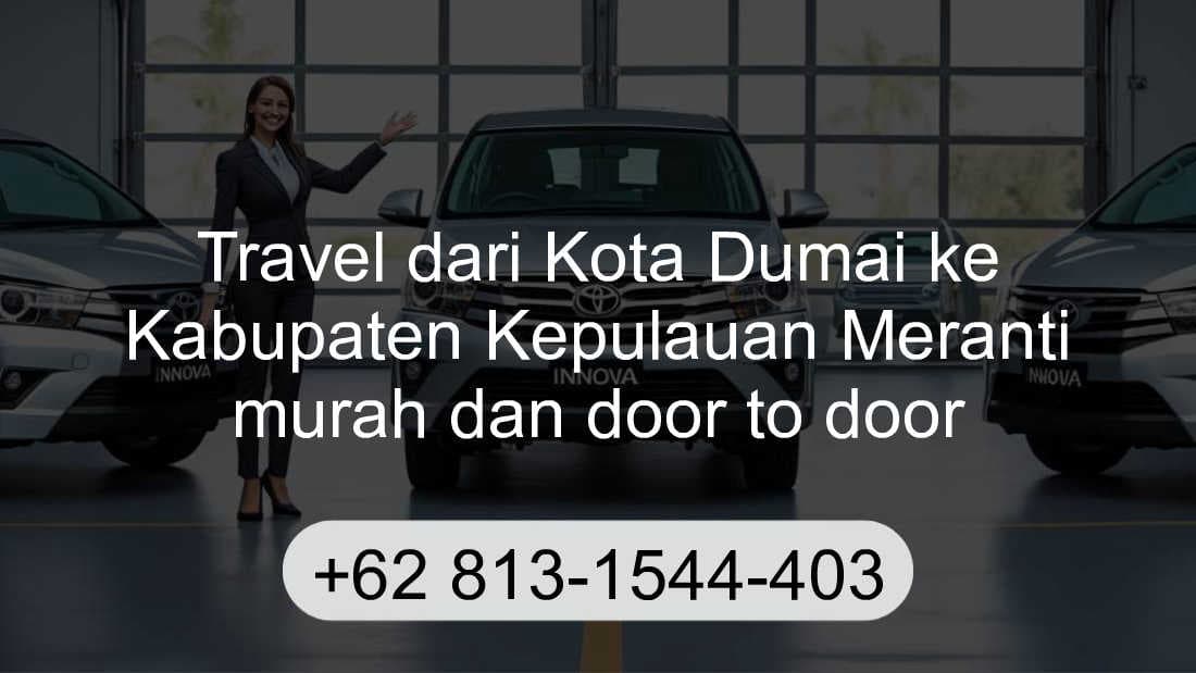 Travel Kota Dumai Kabupaten Kepulauan Meranti