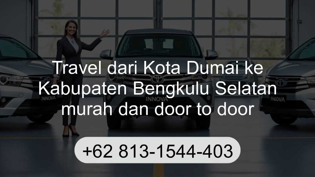 Travel Kota Dumai Kabupaten Bengkulu Selatan