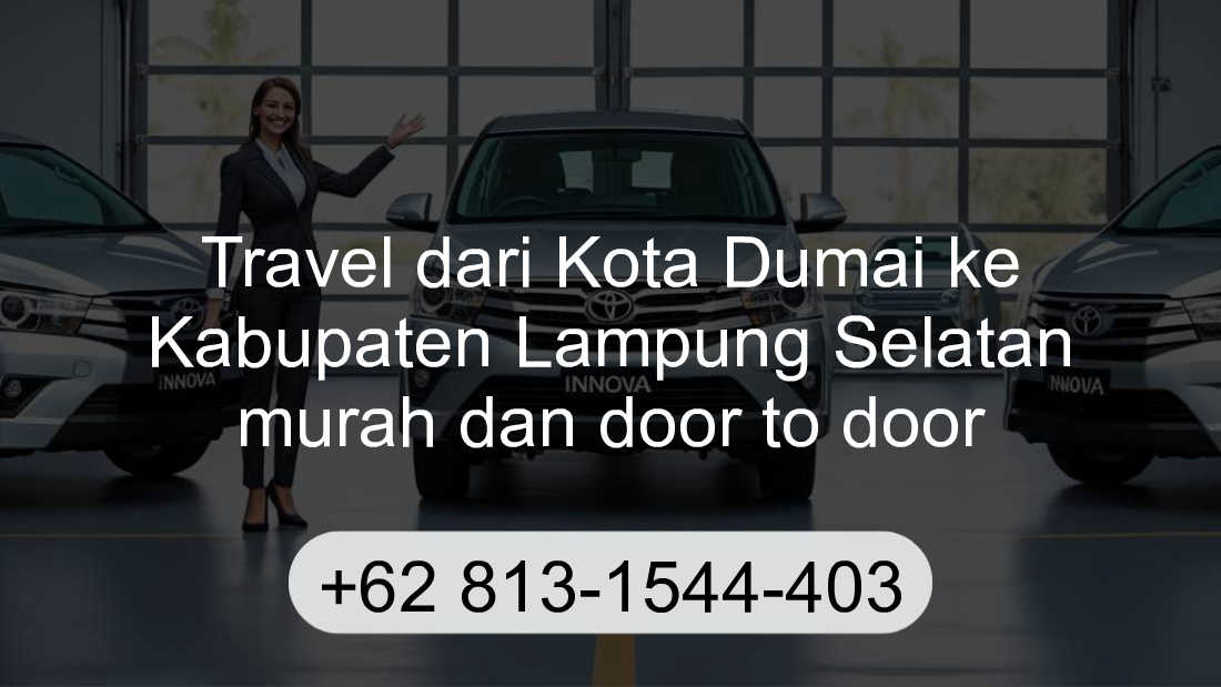 Travel Kota Dumai Kabupaten Lampung Selatan