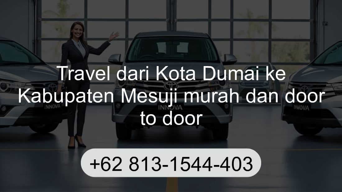 Travel Kota Dumai Kabupaten Mesuji