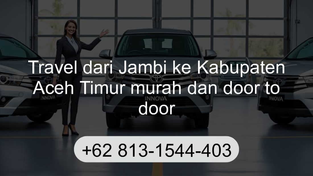 Travel Jambi Kabupaten Aceh Timur