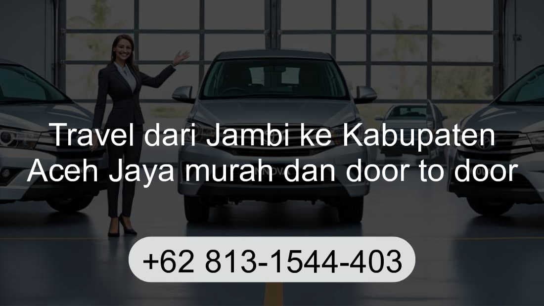 Travel Jambi Kabupaten Aceh Jaya